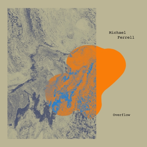 Michael Ferrell - Overflow [EDITSELECT178D]